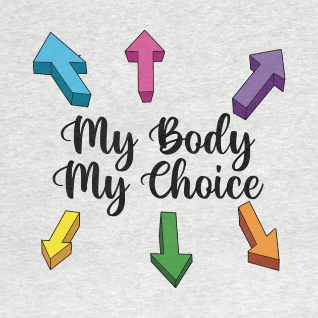 My Body, My Choice by zealology
